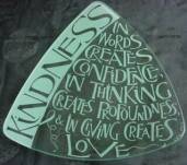 Glass platter with quote "KIndness in words creates confidence, in thinking creates profoundness & in giving creates love", Lao Tzu